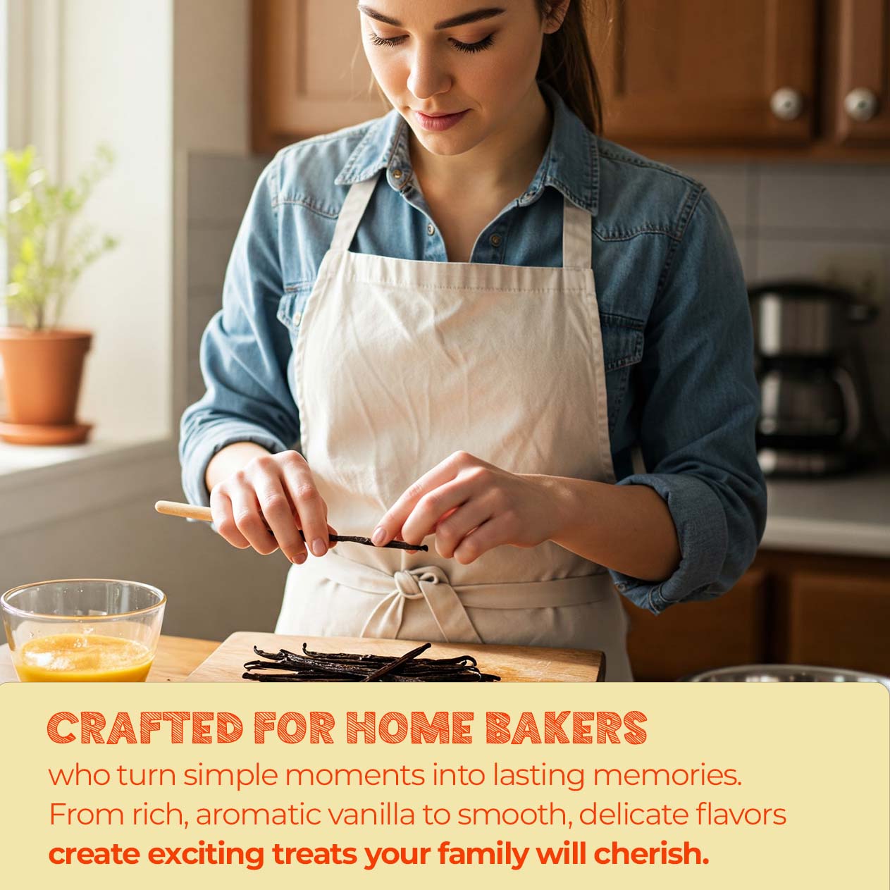 Crafted for home bakers
who turn simple moments into lasting memories. From rich, aromatic vanilla to smooth, delicate flavors, create exciting treats your family with cherish .
Ten whole NY gourmet vanilla beans perfect for chefs and home bakers