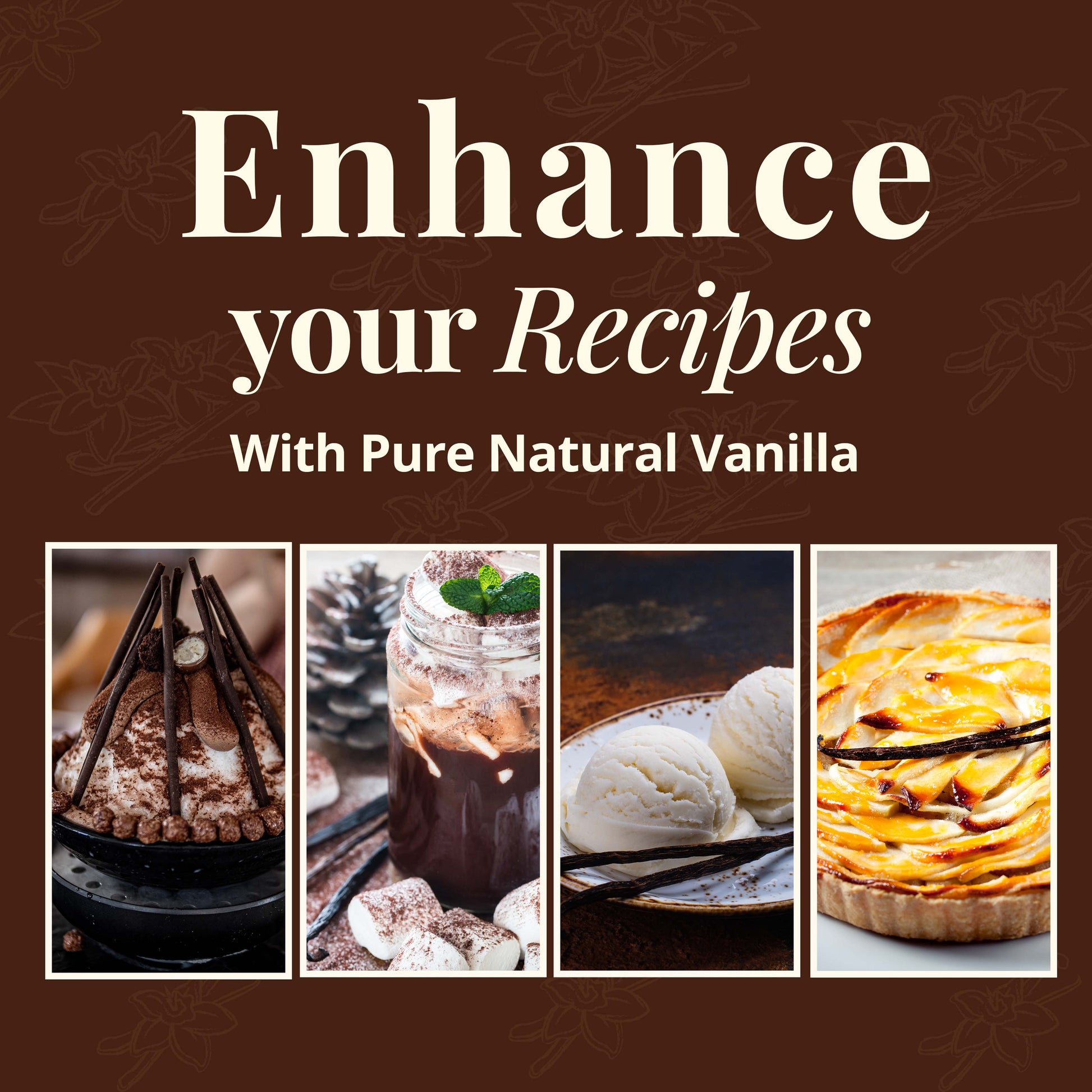 Enhance your recipes with pure natural Vanilla