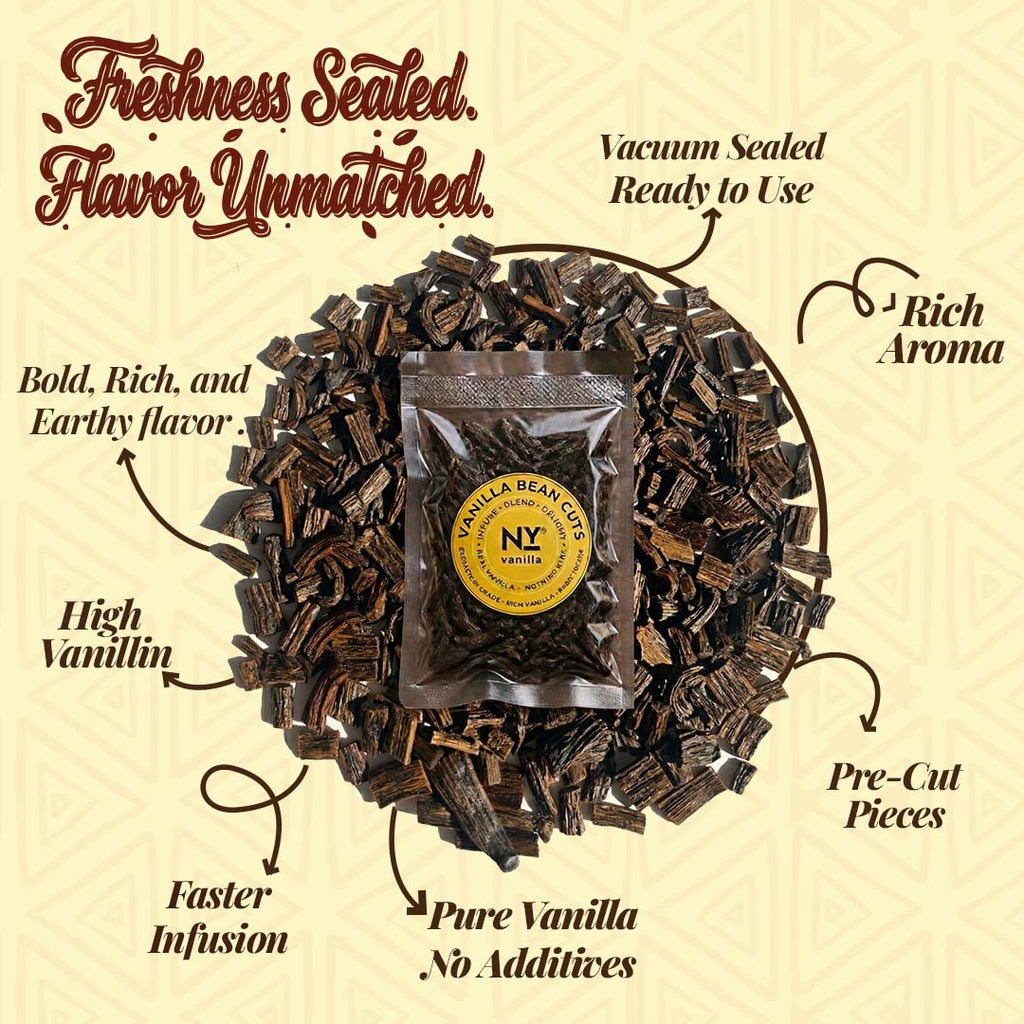 the vanilla bean cuts sachet on the top of the vanilla batch of vanilla bean cuts.
Freshness Sealed. Flavor Unmatched.
- Vacuum Sealed. Ready to Use
- Rich Aroma
- Pre-cut Pieces
- Pure Vanilla No Additives 
- Faster Infusion
- High Vanillin
- Bold, Rich, and Earthy flavor.